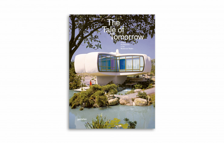 « The Tale of Tomorrow », de Robert Klanten et Sofia Borges, Gestalten, 400 pages.