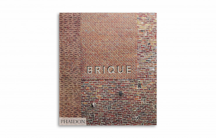 « Brique » de William Hall, Phaidon, 224 pages.