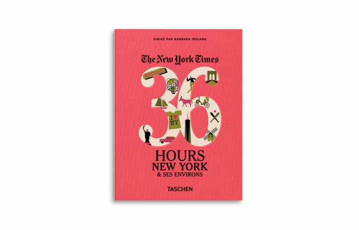 « The New York Times, 36 Hours. New York et ses environs », de Barbara Ireland, Taschen, 80 pages.