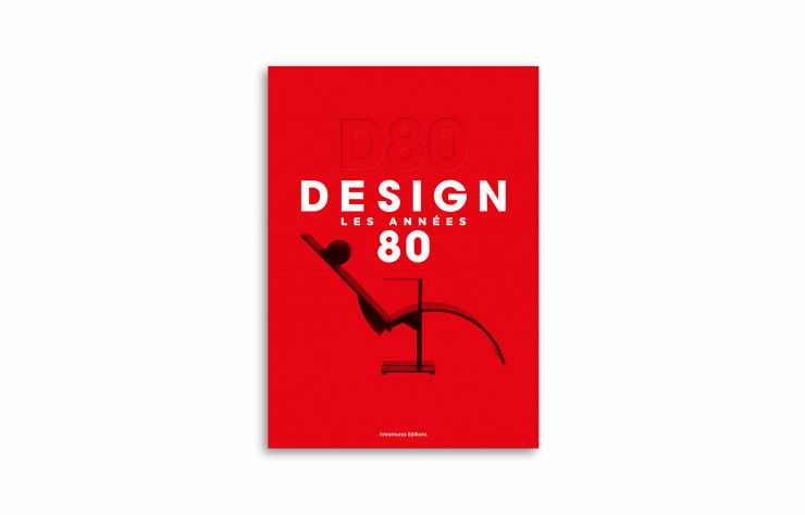 « D80 – Design – Les Années 80 », de Christian Simenc, édition limitée et numérotée dans un coffret de luxe, Intramuros Éditions, 256 pages.