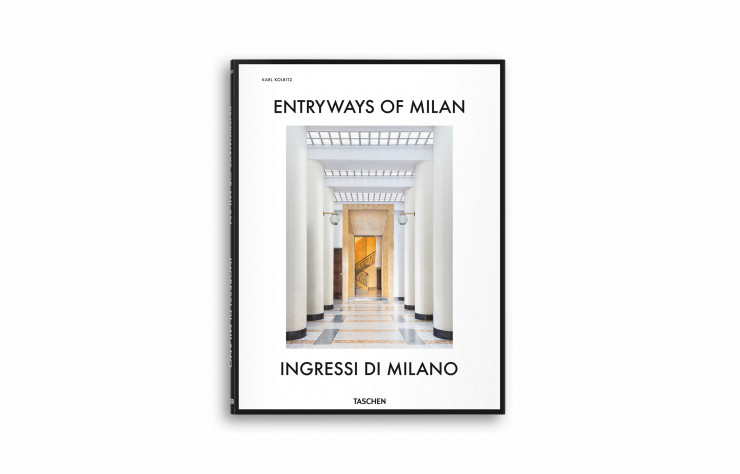 « Entryways of Milan », de Karl Kolbitz, Taschen, 384 pages.