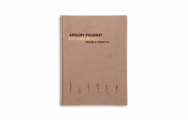 « Arrangements. Amaury Poudray, design et produits », collectif.