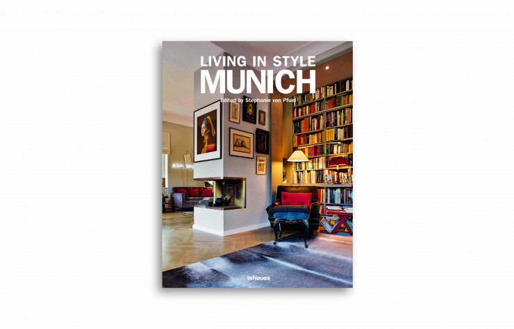 Living in Style Munich, de Stephanie von Pfuel, en anglais, teNeues, 220 pages, 49,90 €.