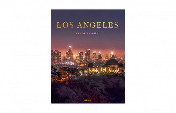 « Los Angeles », de Serge Ramelli, teNeues, 176 p., 60 €.