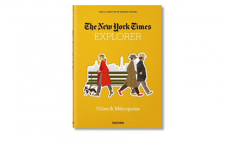 « The New York Times Explorer. Villes & métropoles », de Barbara Ireland, Taschen, 304 p., 30 €.
