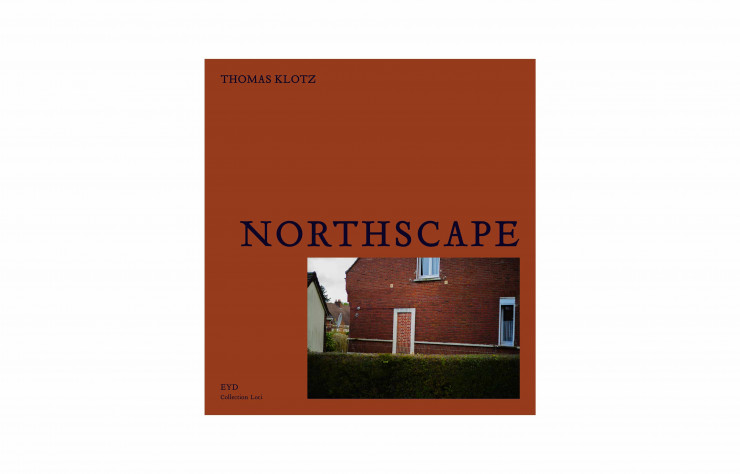 Northscape, de Thomas Klotz, EYD Paris, 112 p., 38 €.