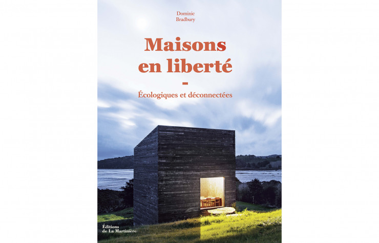 Maisons en liberté, de Dominic Bradbury, Éditions de La Martinière, 272 p., 35 €.