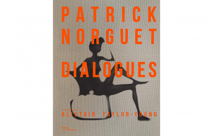 Patrick Norguet : dialogues, de Yann Siliec, Éditions de la Martinière, 216 p., 69 €.