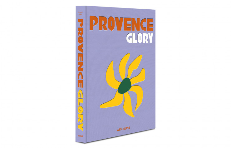 Provence Glory (éditions Assouline).