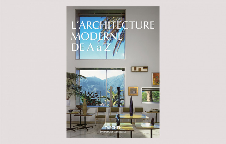 L’Architecture moderne de A à Z, d’Aurelia Taschen et Cy Taschen, Taschen.