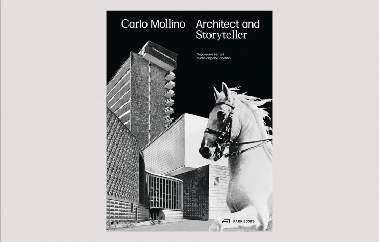 Carlo Mollino, Architect and Storyteller, de Napoleone Ferrari et Michelangelo Sabatino (en anglais), Park Books.