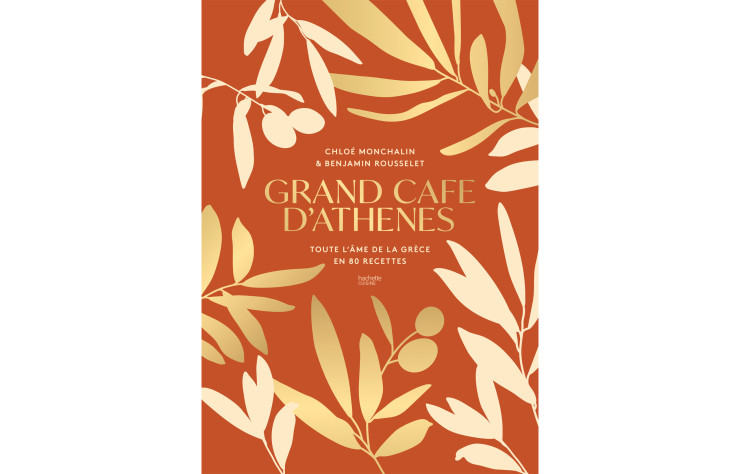 Couverture du livre Grand Café d'Athènes - beaux livres de cuisine - IDEAT