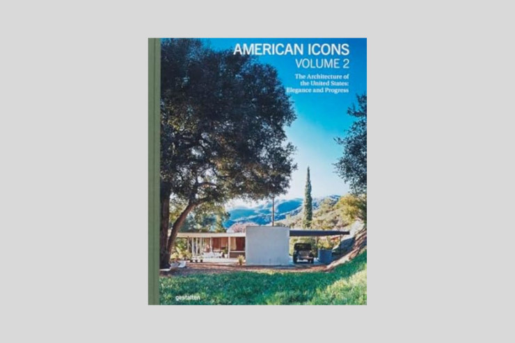 « American Icons volume 2, The Architecture of the United States : Elegance and Progress », Gestalten & Sam Lubell