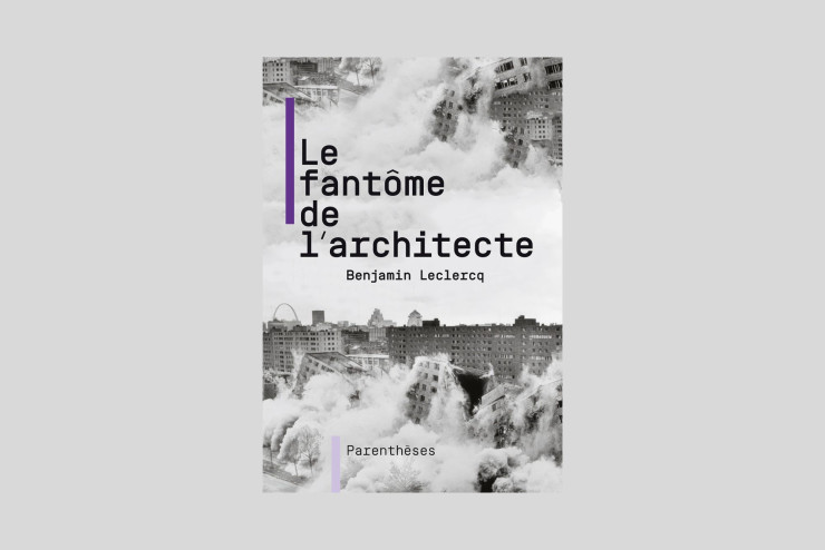 Le Fantôme de l’architecte, de Benjamin Leclercq, Éditions Parenthèses, 192 p., 24 €.